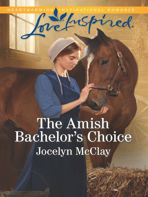 Title details for The Amish Bachelor's Choice by Jocelyn McClay - Available